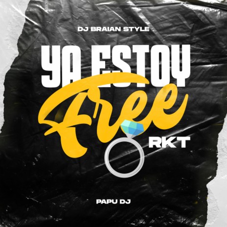 Ya Estoy Free Rkt ft. Papu DJ | Boomplay Music