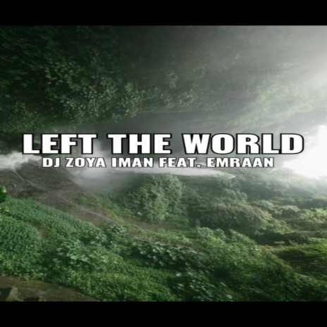 Left the World | Boomplay Music