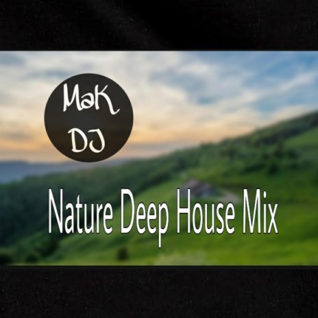 Nature Deep House Mix