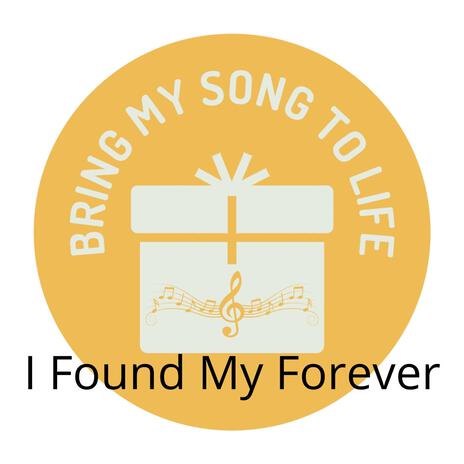 I Found My Forever | Boomplay Music