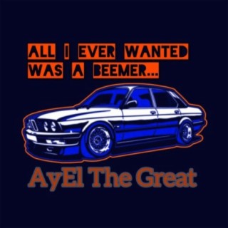 All I Ever Wanet Was a Beemer