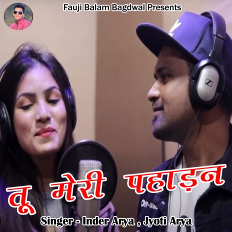 Tu Meri Pahadan ft. Jyoti Arya | Boomplay Music