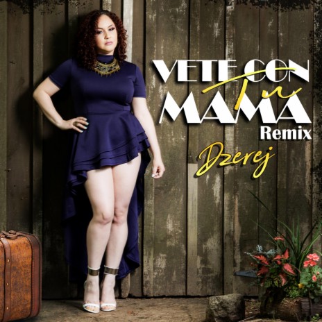Vete Con Tu Mama (Remix) | Boomplay Music