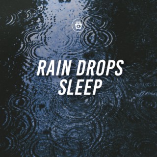 Rain Drops Sleep