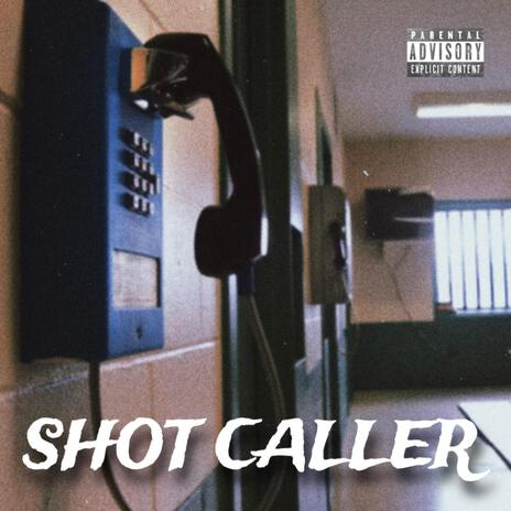 Shot Caller | Boomplay Music