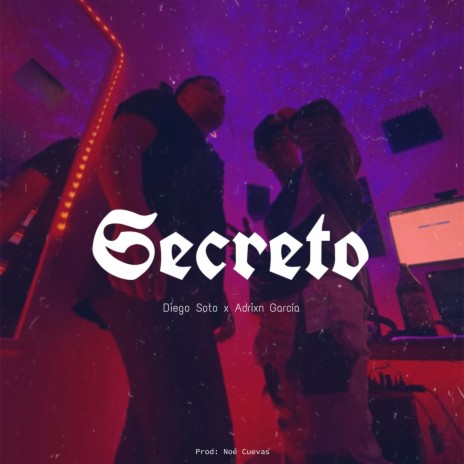 Secreto ft. Adrixn García | Boomplay Music