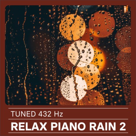 Relax Piano Rain 2 | Boomplay Music