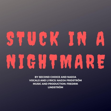 Stuck in a Nightmare (feat. Nadja) | Boomplay Music