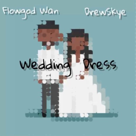 Wedding dress ft. Flowgod wan