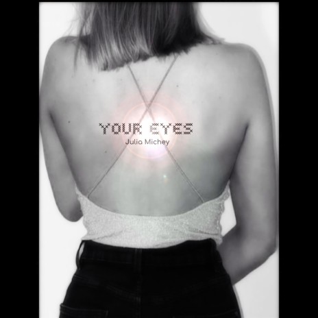 Your Eyes (feat. Julia Michey) | Boomplay Music