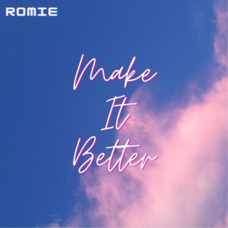 Make It Better