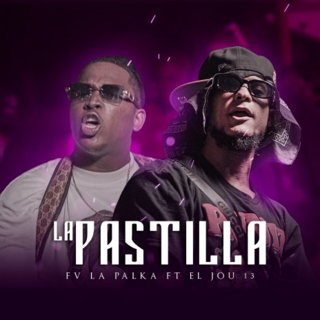 La Pastilla ft. Jou 13 | Boomplay Music