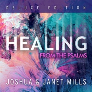 Healing from the Psalms (Deluxe Edition)
