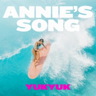 Annie's Song (Remix)