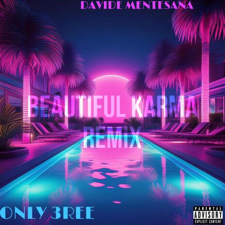 BEAUTIFUL KARMA FT (REMIX) ft. DAVIDE MENTESANA | Boomplay Music