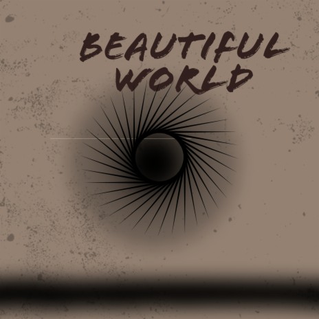 Beautiful World | Boomplay Music