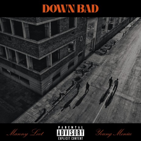 Down Bad ft. MannyLoot | Boomplay Music