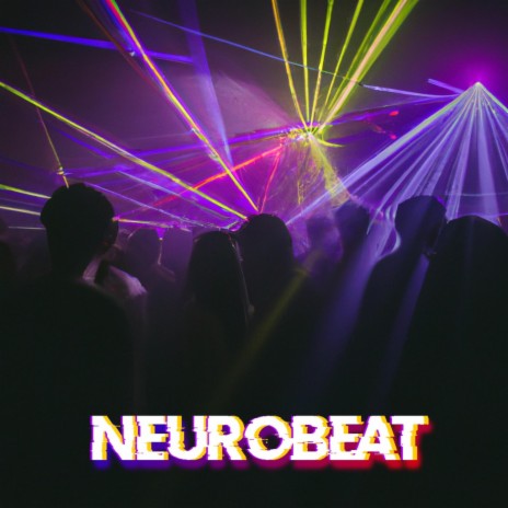 Neurobeat | Boomplay Music