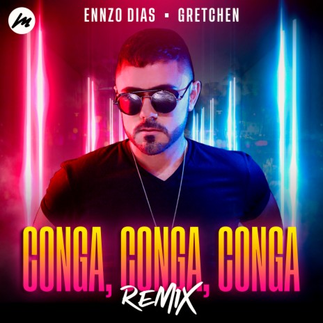 Conga, Conga, Conga (Remix) ft. Gretchen | Boomplay Music