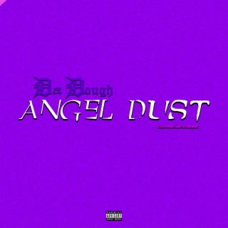Angel Dust (Chopped & Screwed)