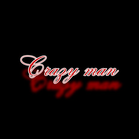 Crazy Man (Bonus) | Boomplay Music