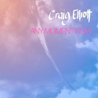 Any Moment Now lyrics | Boomplay Music