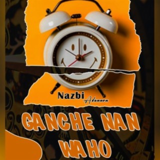 Ganche Nan Wa Ho