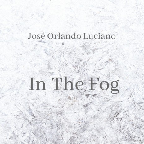 In The Fog | Boomplay Music