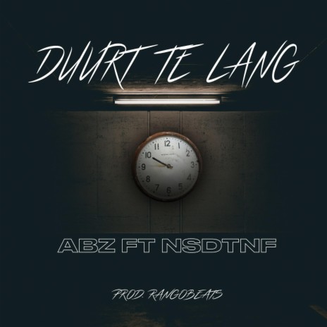 Duurt Te Lang (feat. NSD) | Boomplay Music