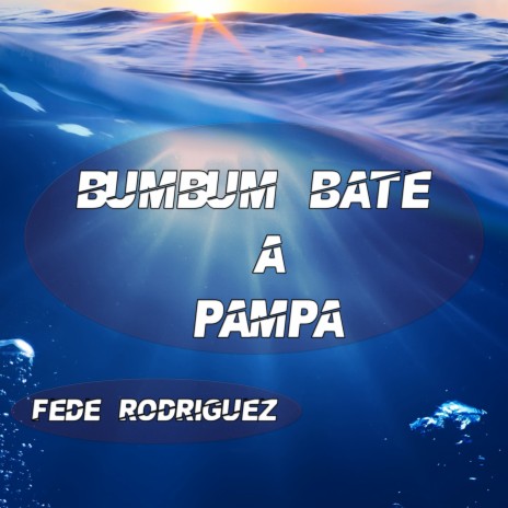 Bumbum Bate a Pampa | Boomplay Music