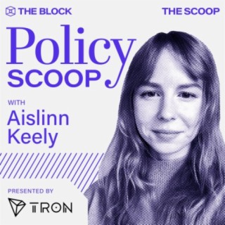 Policy Scoop with Aislinn Keely: Grayscale CLO on taking their bitcoin ETF rejection to the courts