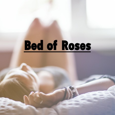 Bed of Roses | Boomplay Music