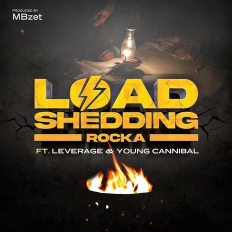 Load Shedding ft. Leverage_A1 & Young Cannibal | Boomplay Music