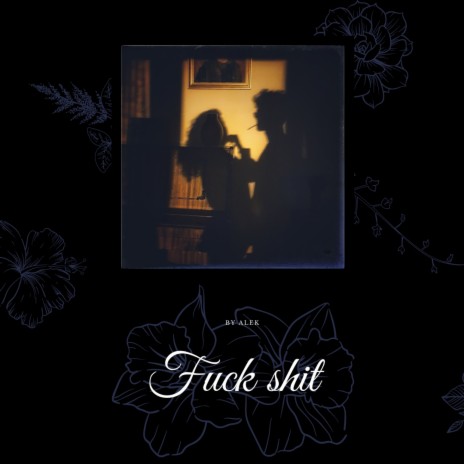 Fuck Shit (Bathroom Version)