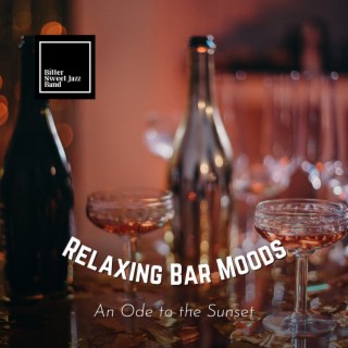 Relaxing Bar Moods - An Ode to the Sunset