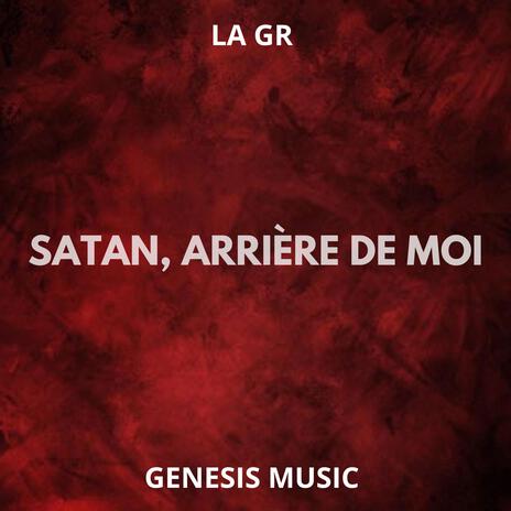 SATAN, ARRIÈRE DE MOI | Boomplay Music