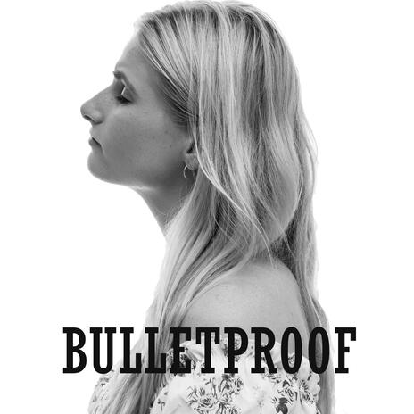 Bulletproof | Boomplay Music