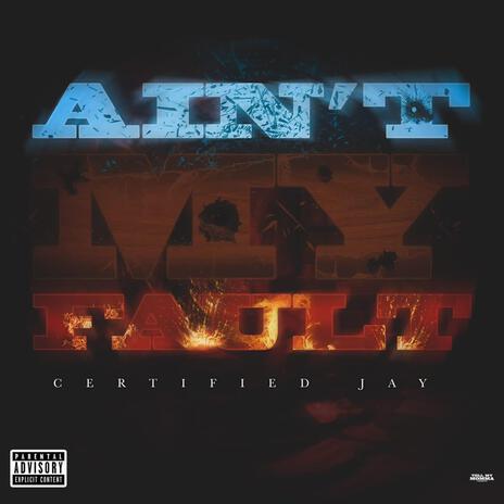 AINT MY FAULT | Boomplay Music