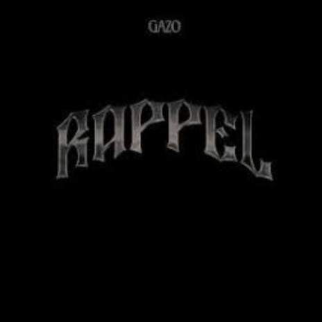 Gazo Rappel | Boomplay Music
