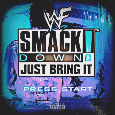 #JUSTBRINGIT! (SMACKDOWN! 2) | Boomplay Music