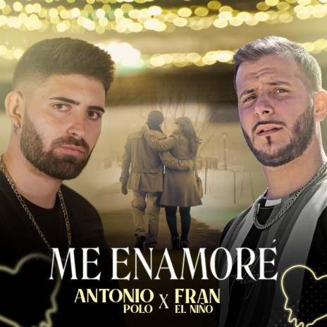 Me Enamoré ft. Fran El Niño | Boomplay Music