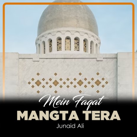 Mein Faqat Mangta Tera | Boomplay Music