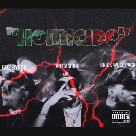 Homicide ft. Ab cashinn & Brick wolf pack