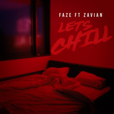 Lets Chill (feat. Zavian) | Boomplay Music