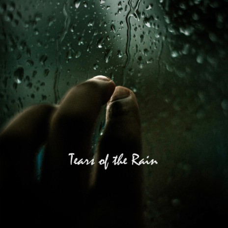 Tears of the Rain