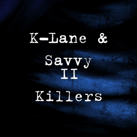 II Killers ft. Savvy | Boomplay Music