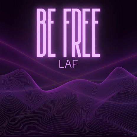 Be Free | Boomplay Music