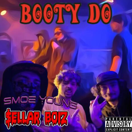 Booty Do ft. Smoe Young | Boomplay Music