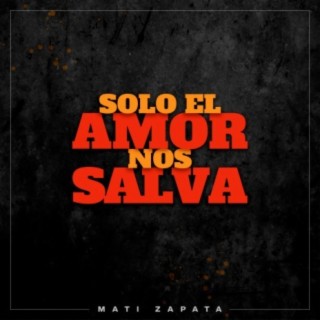 Solo el amor nos salva