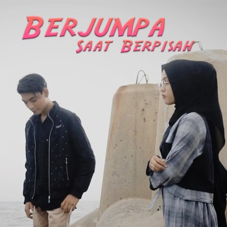 Berjumpa Saat Berpisah | Boomplay Music